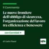 Le nuove frontiere dell’obbligo di sicurezza, l’organizzazione del lavoro tra efficienza e benessere